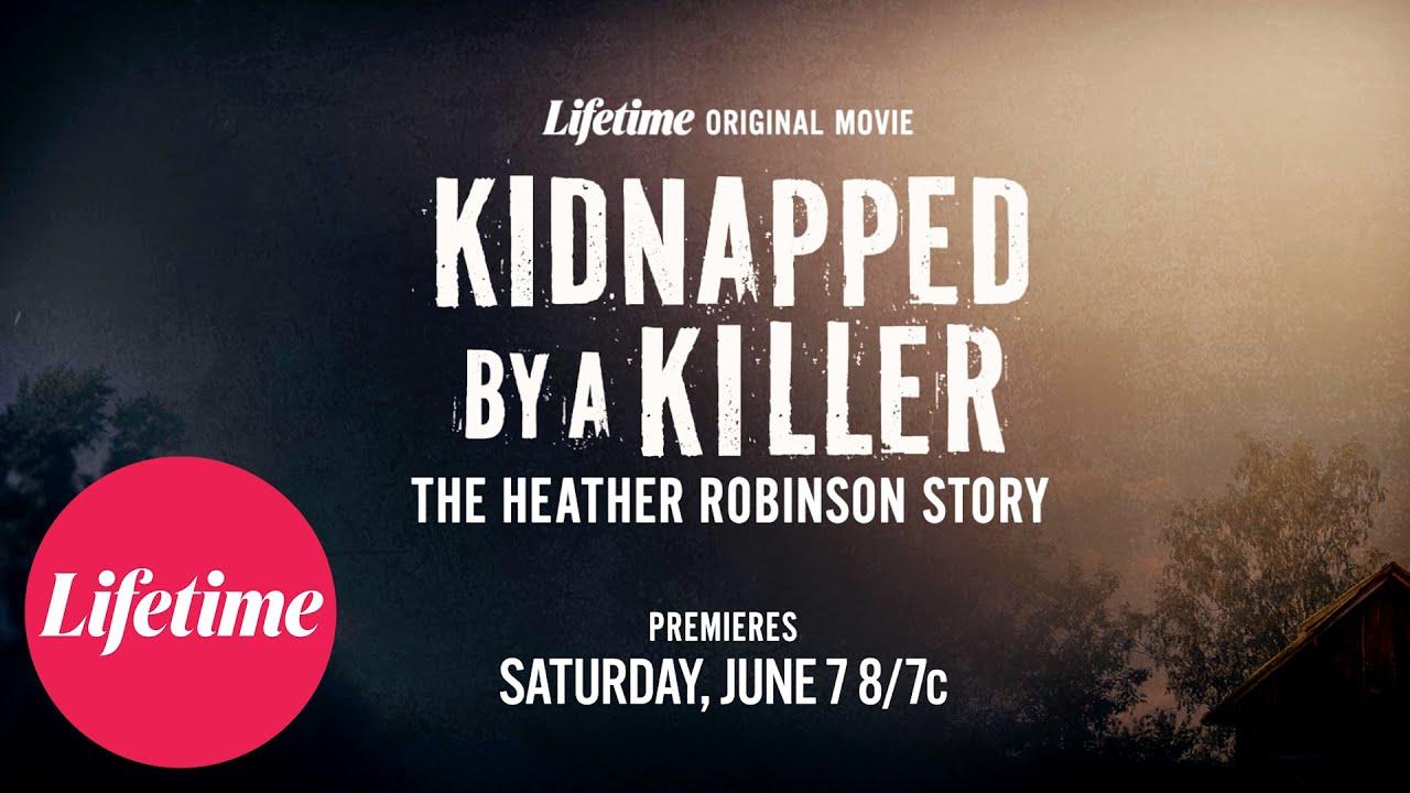Kidnapped by a Killer: The Heather Robinson Story Trailer