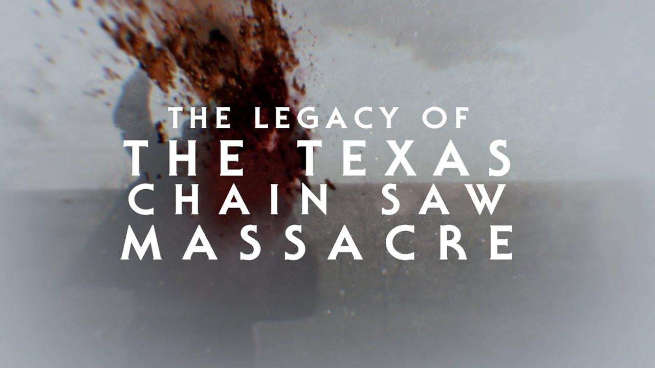 The Legacy of The Texas Chain Saw Massacre Trailer