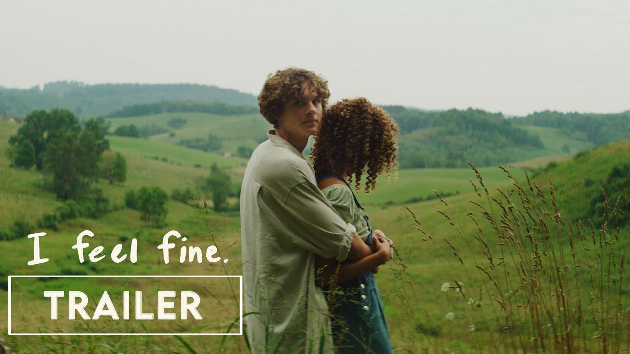 I Feel Fine. Trailer