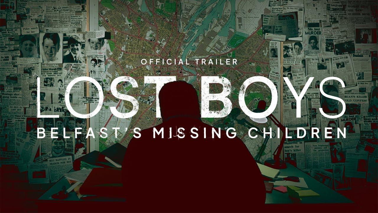 Lost Boys: Belfast's Missing Children Trailer