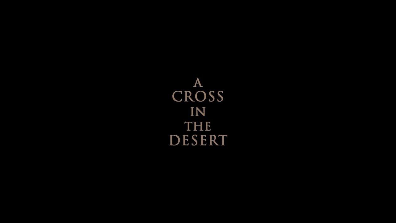 A Cross in the Desert Trailer
