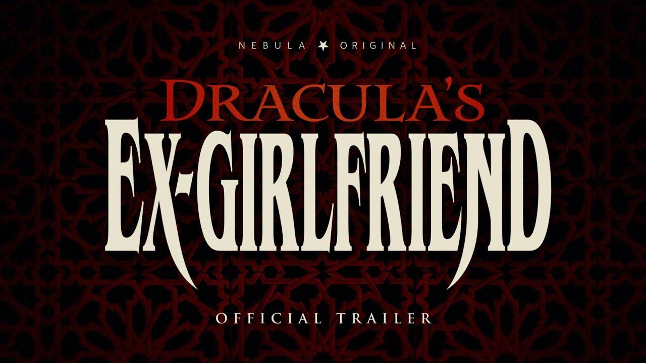 Dracula's Ex-Girlfriend Trailer
