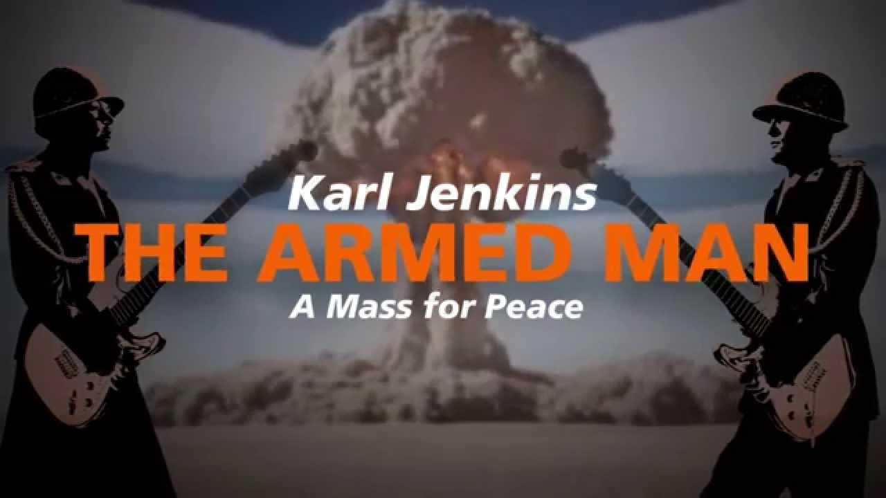 Karl Jenkins - The Armed Man: A Mass For Peace Trailer