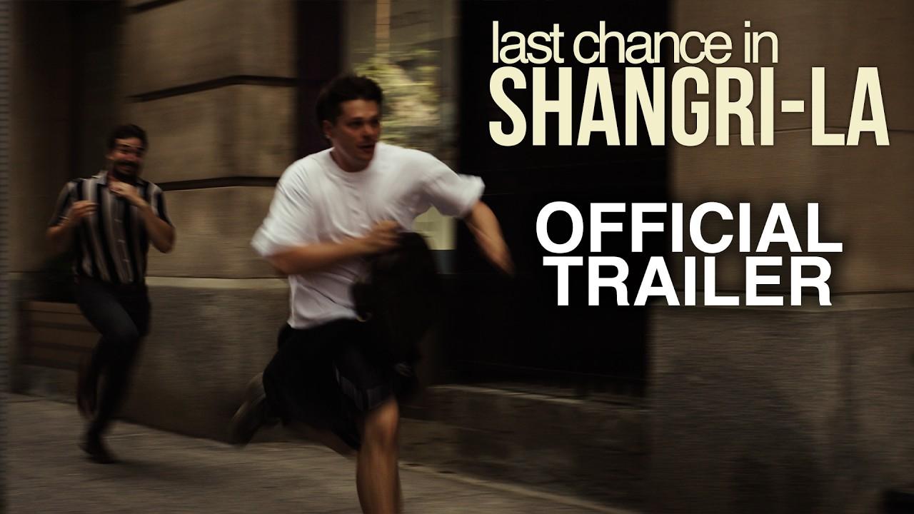 Last Chance In Shangri-La Trailer