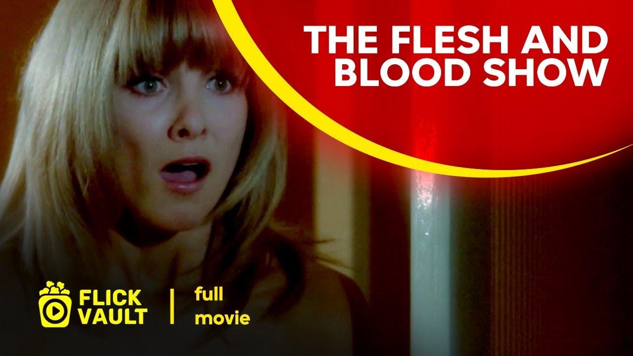 The Flesh and Blood Show Trailer