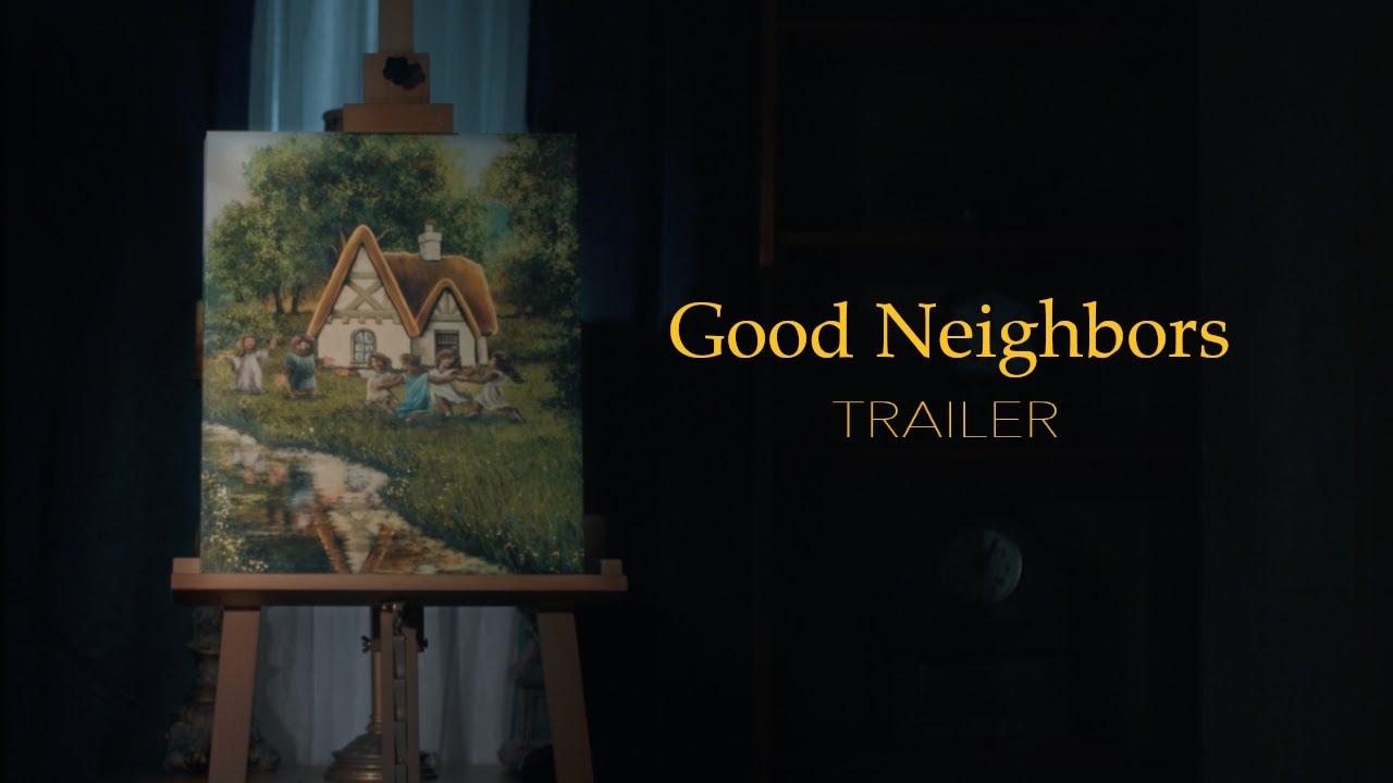 Good Neighbors Trailer