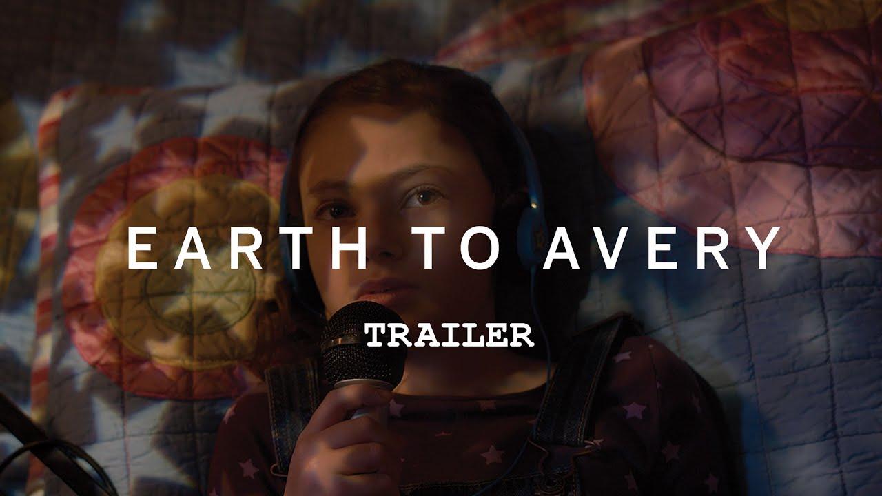 Earth to Avery Trailer