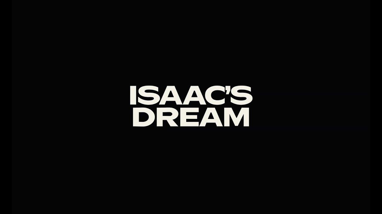Isaac's Dream Trailer