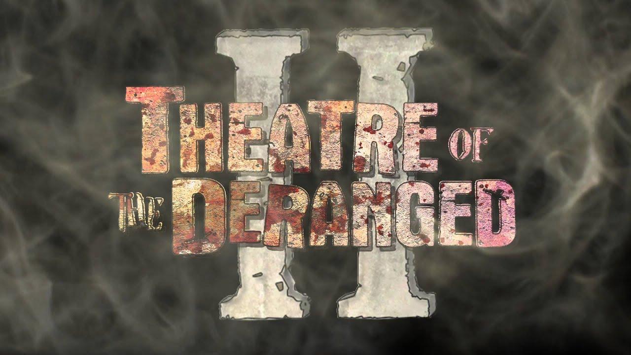 Theatre of the Deranged II Trailer