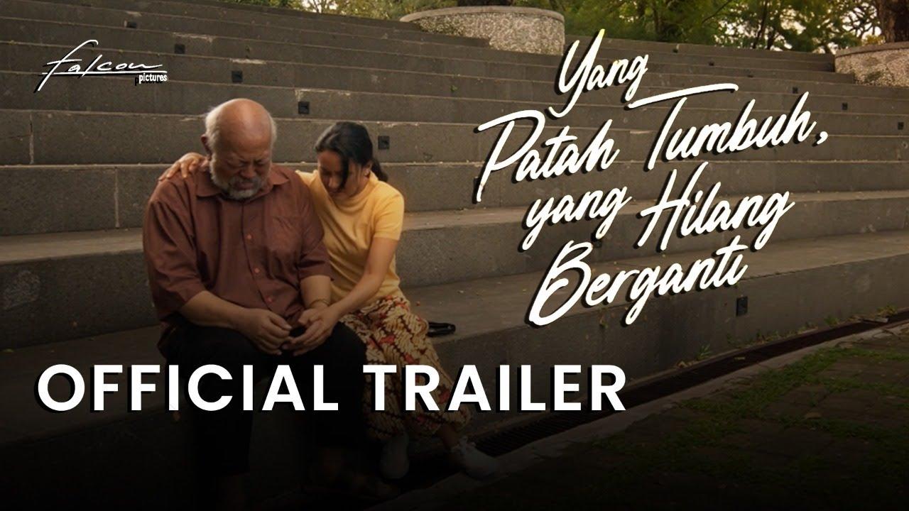 Yang Patah Tumbuh, Yang Hilang Berganti Trailer