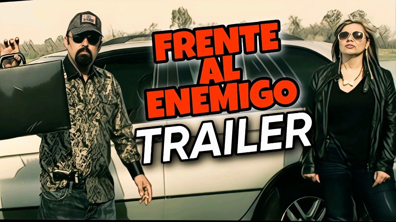 Frente Al Enemigo Trailer