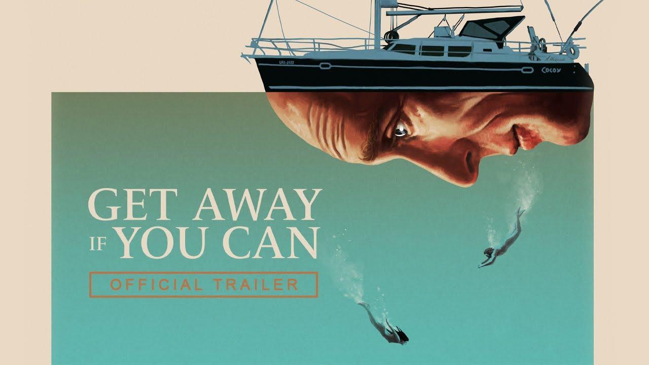 Get Away If You Can Trailer