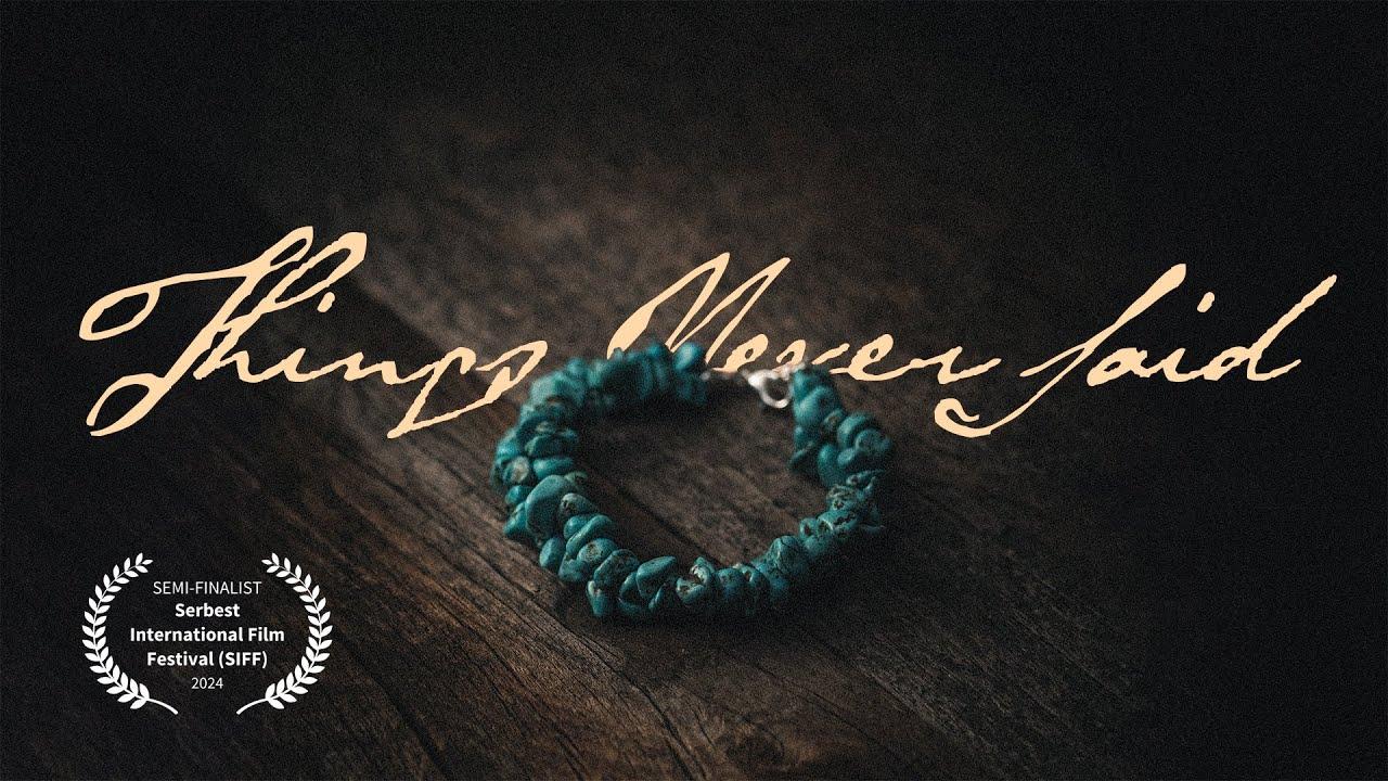 Things Never Said Trailer