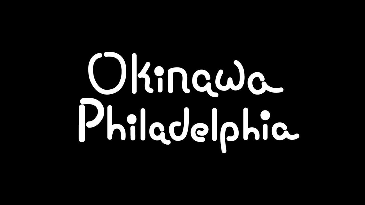 OKINAWA PHILADELPHIA Trailer