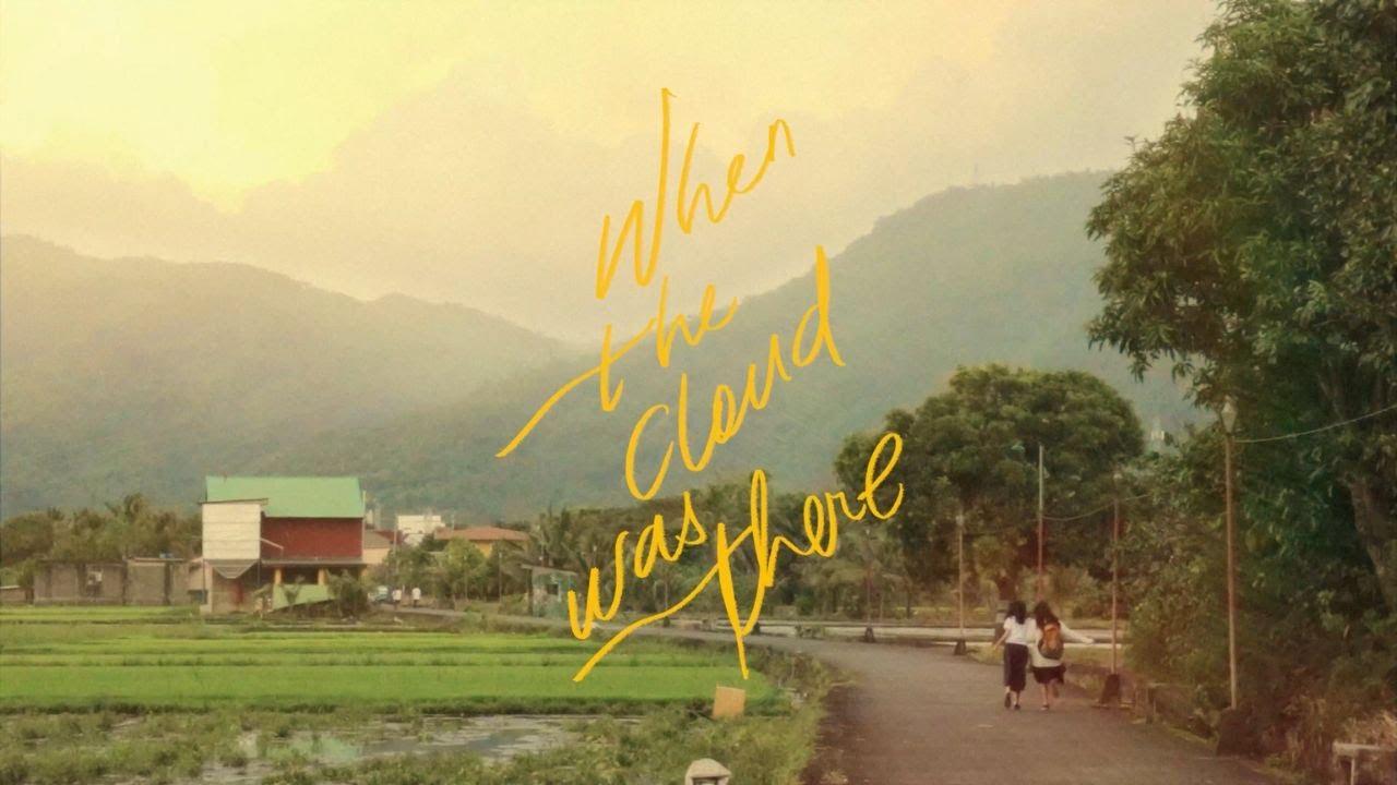 When the Cloud was there Trailer