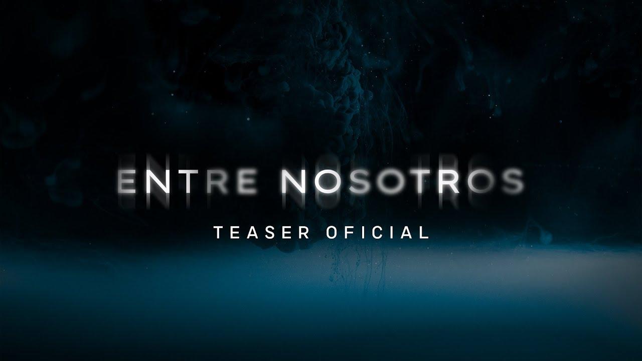 Entre nosotros Trailer