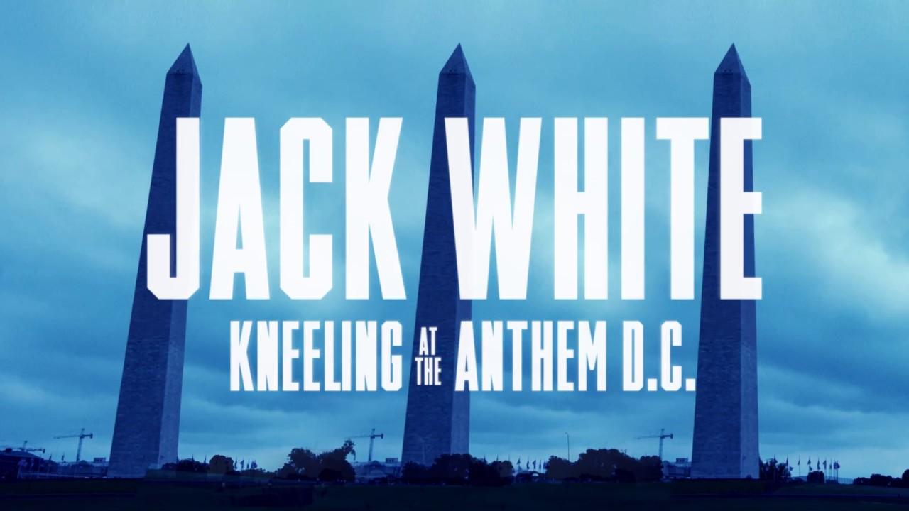 Jack White: Kneeling At The Anthem D.C. Trailer