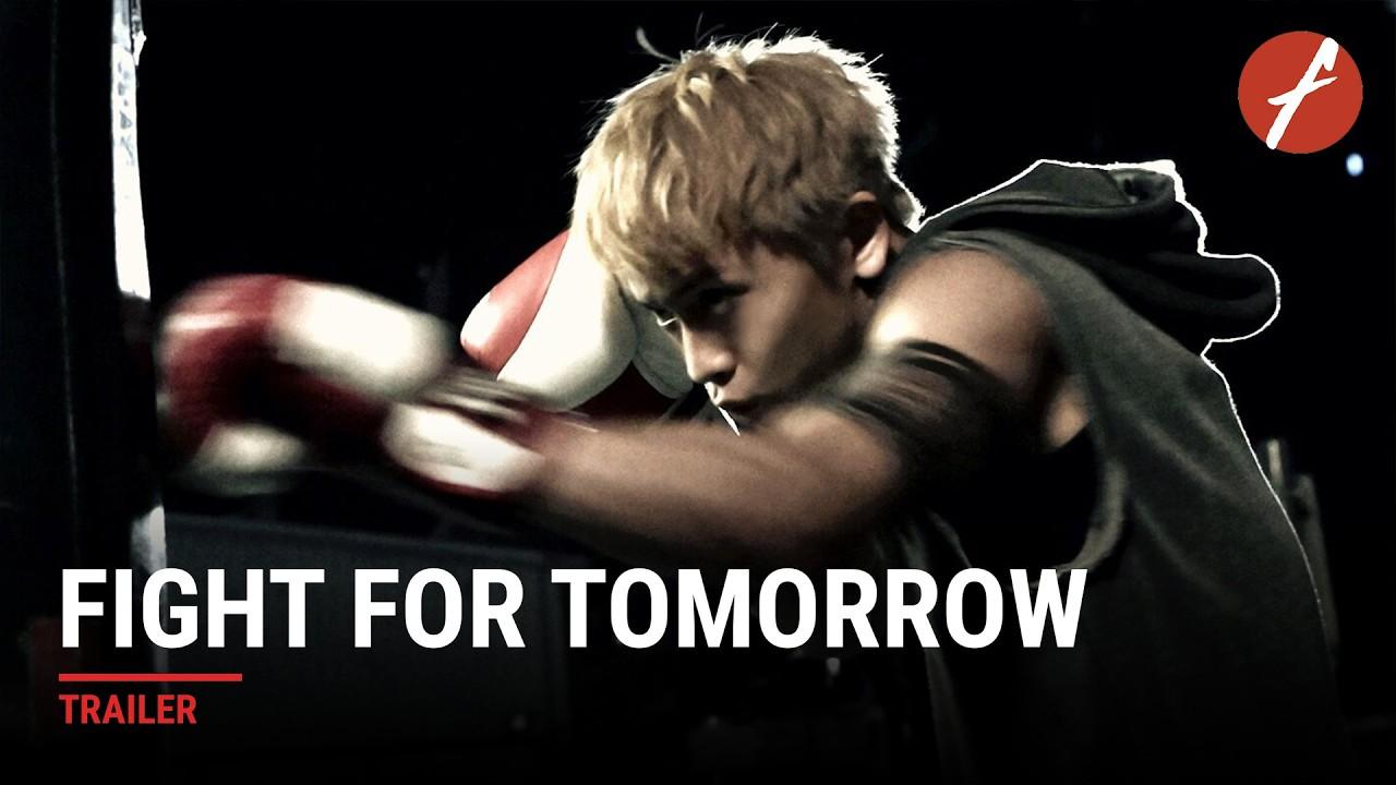 Fight for Tomorrow Trailer