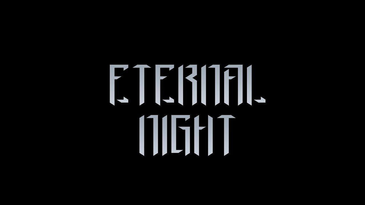Eternal Night Trailer