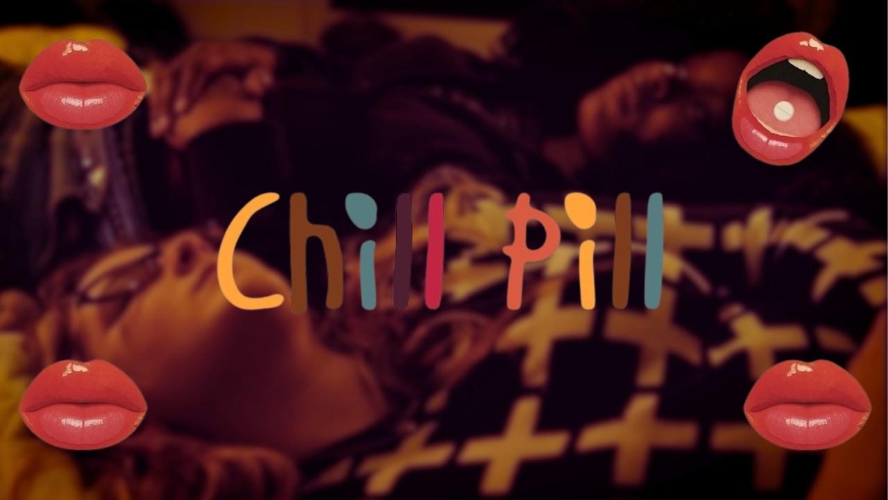 Chill Pill Trailer