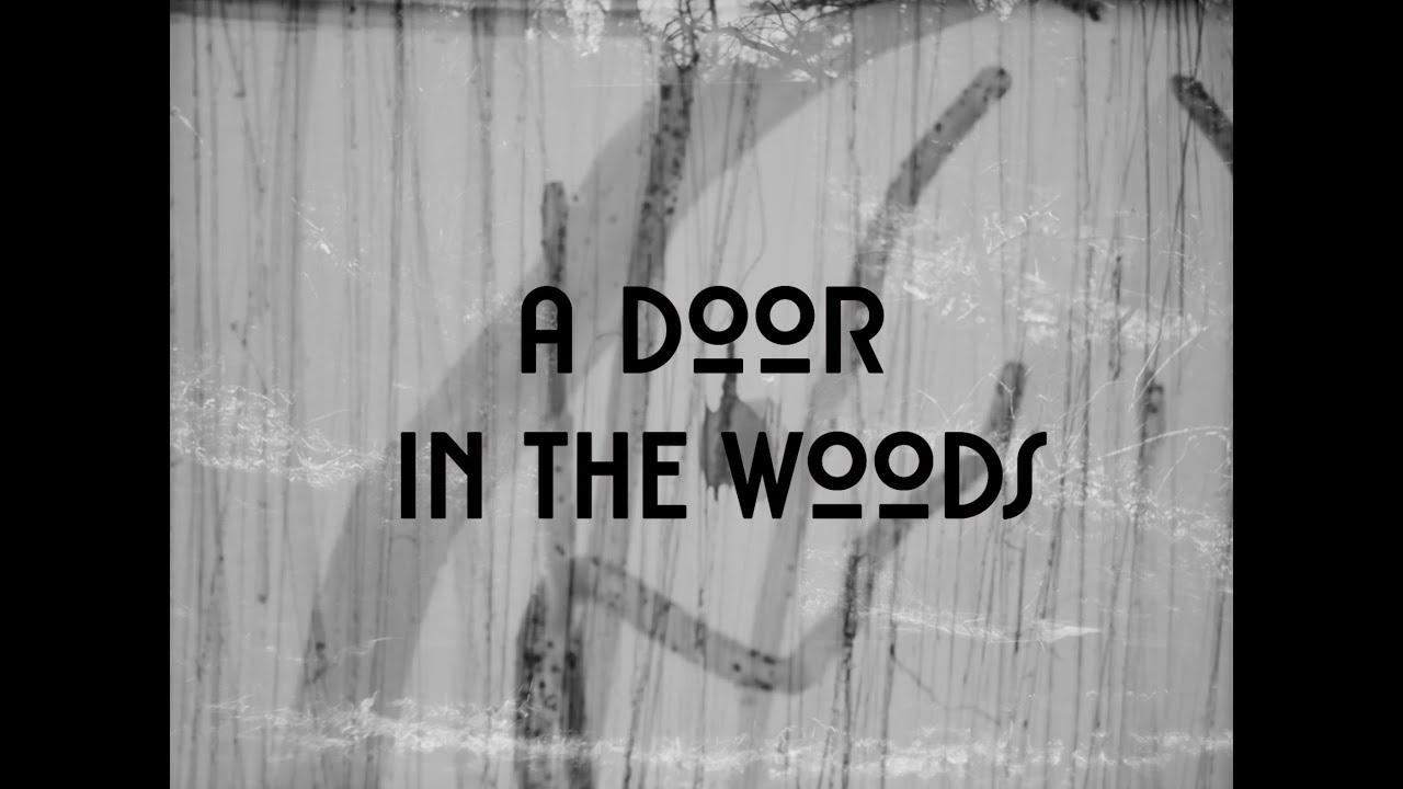 A Door in the Woods Trailer