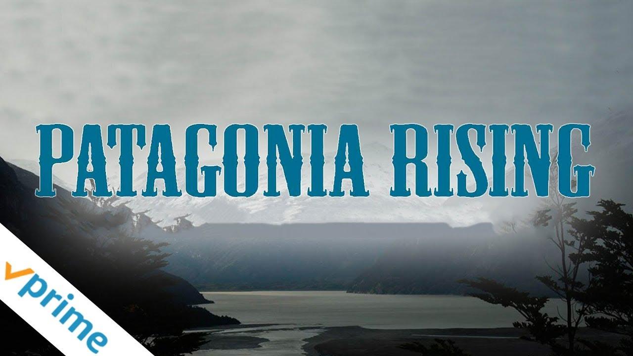 Patagonia Rising Trailer
