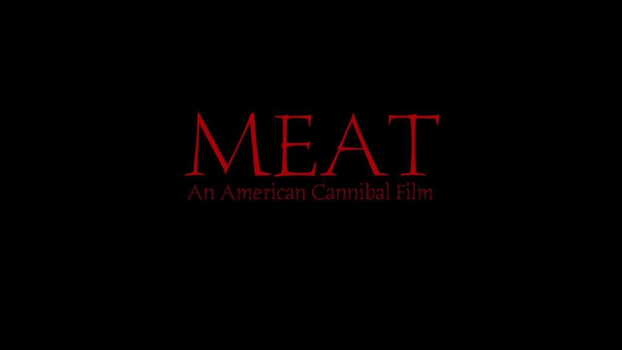 Meat: An American Cannibal Film Trailer