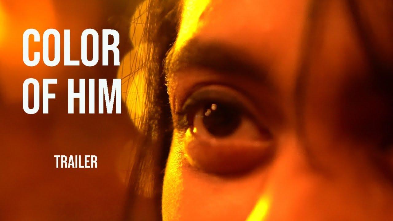 Color of Him Trailer