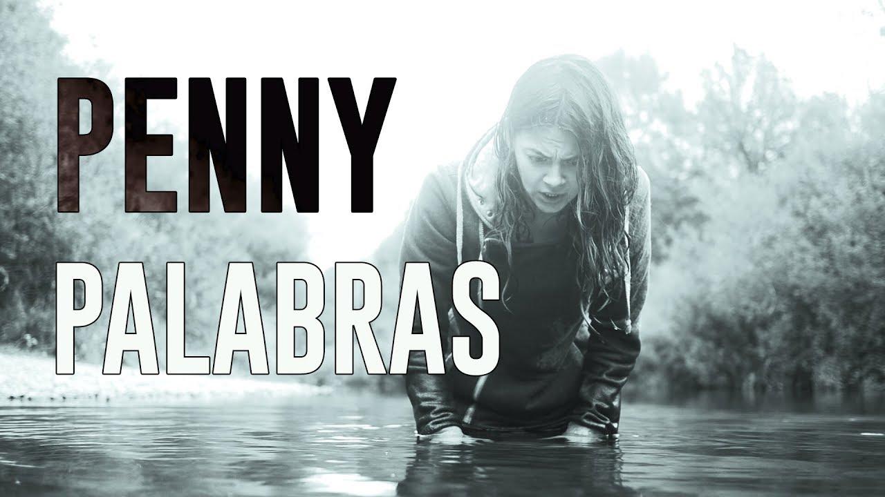 Penny Palabras Trailer