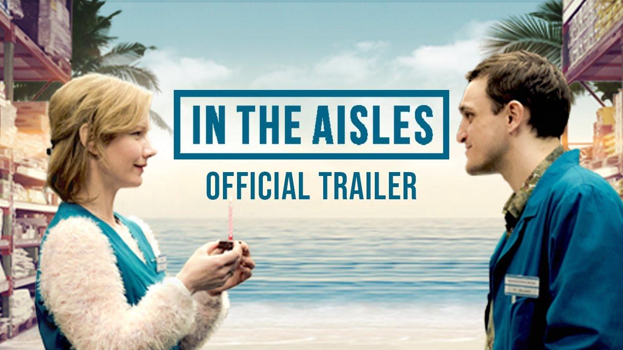 In the Aisles Trailer