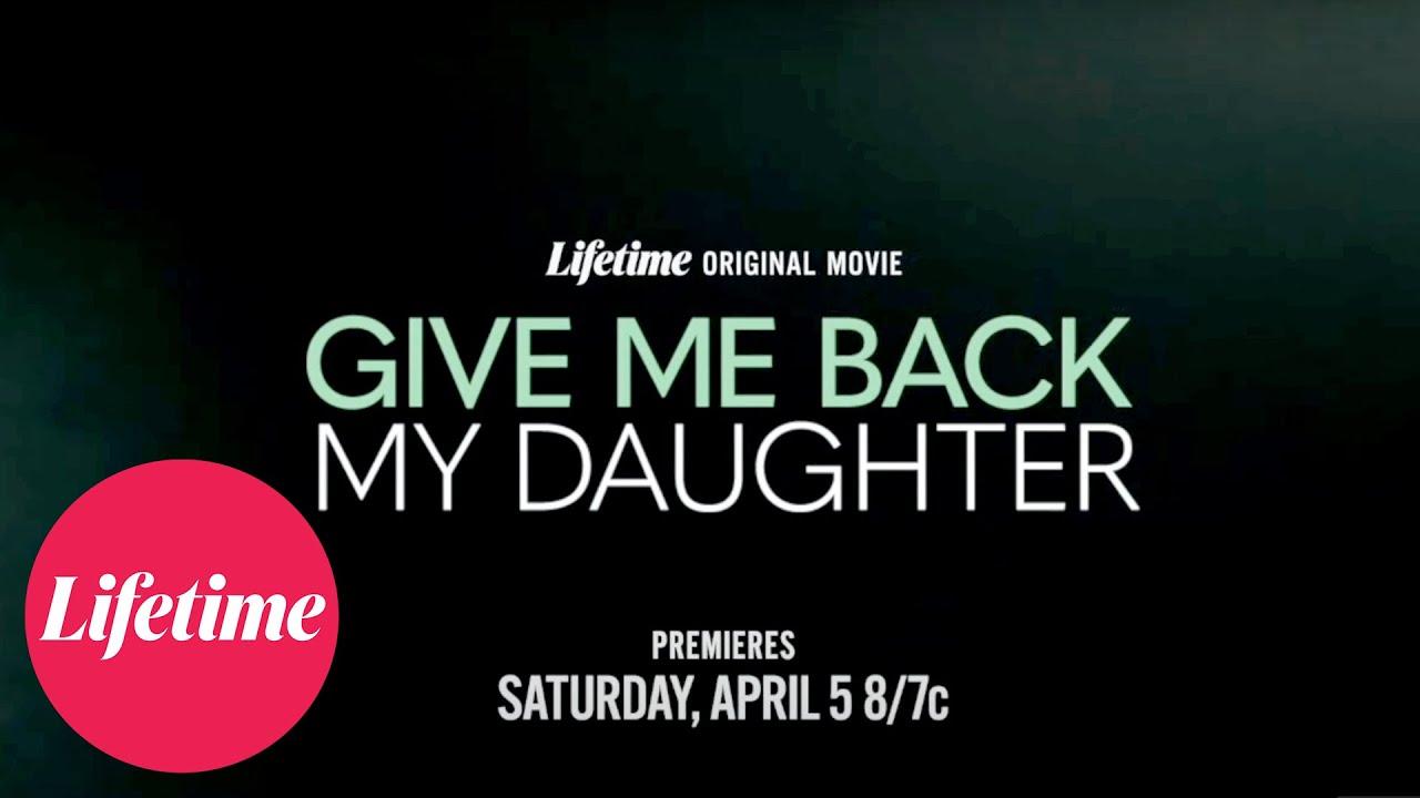 Give Me Back My Daughter Trailer