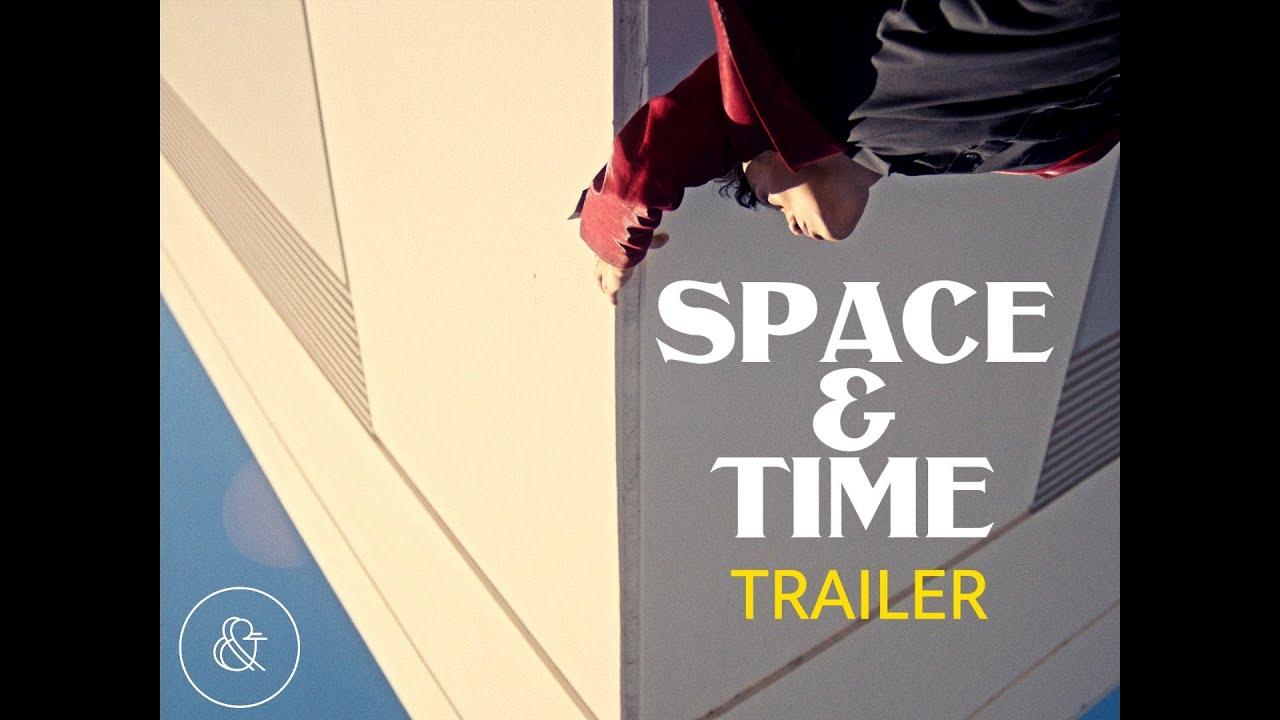 Space & Time Trailer