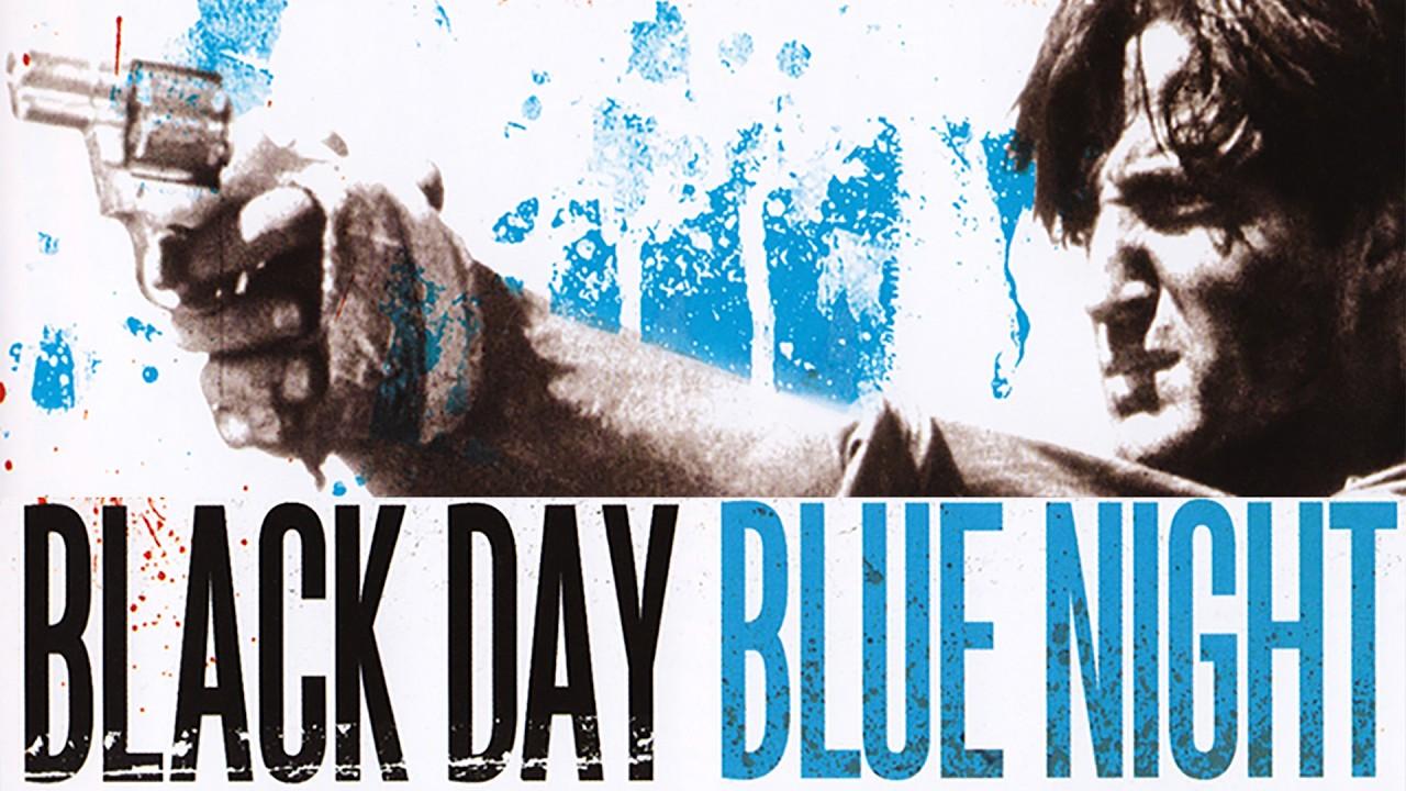Black Day Blue Night Trailer