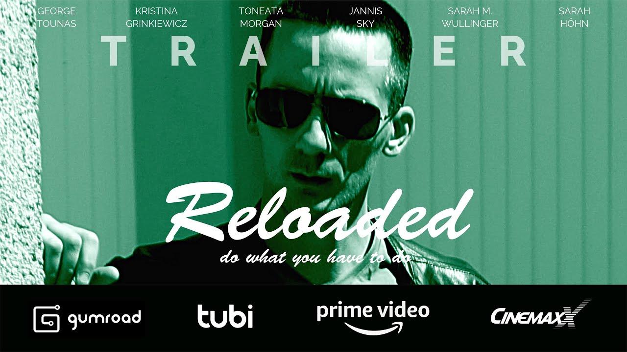 Reloaded Trailer