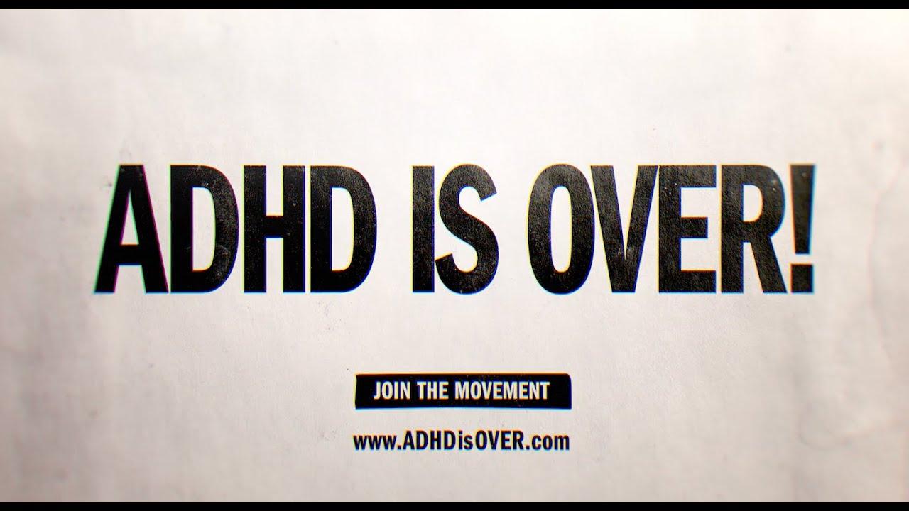 ADHD Is Over! Trailer