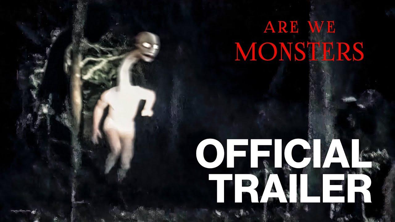 Are We Monsters Trailer
