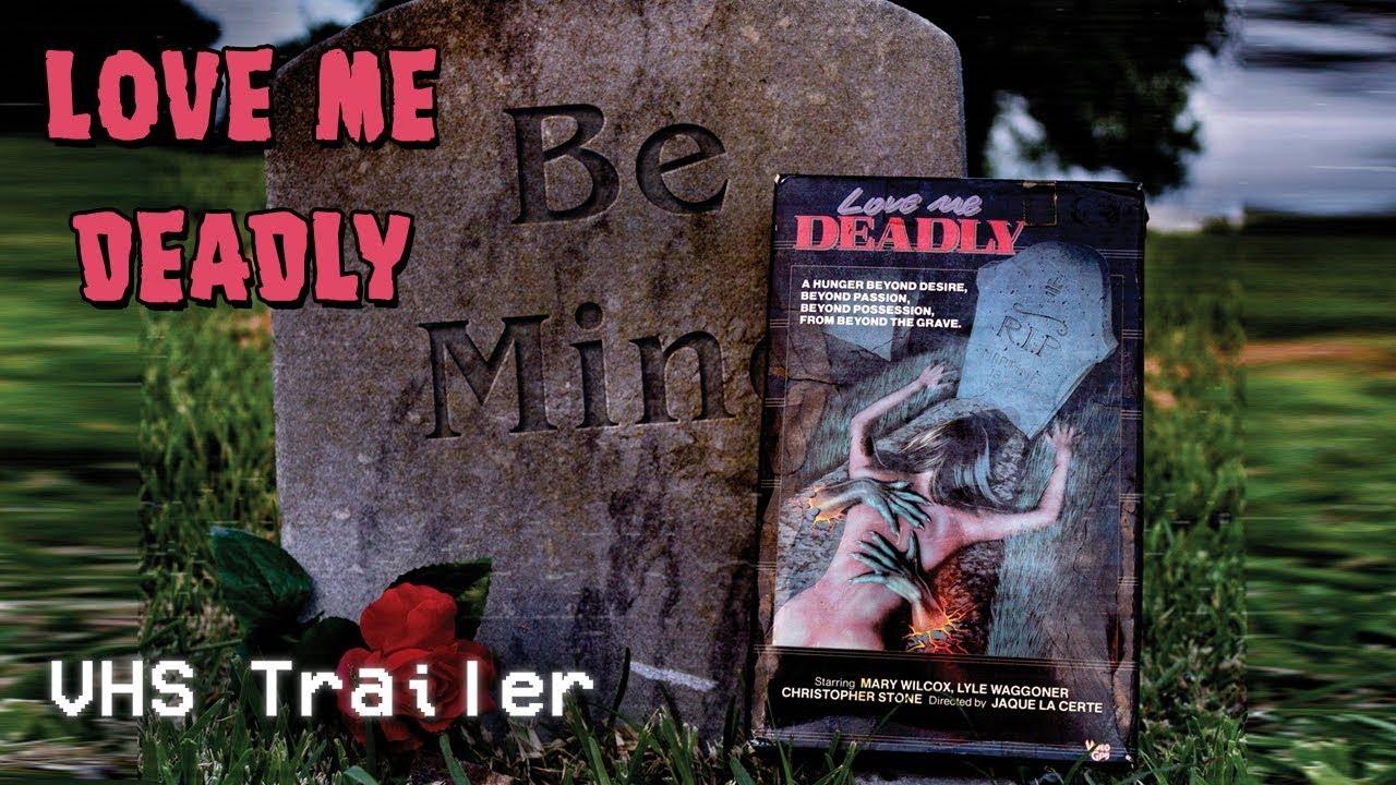 Love Me Deadly Trailer