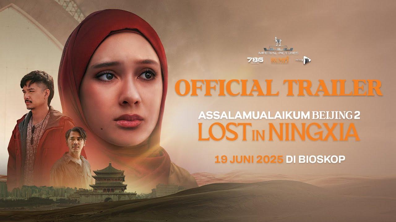 Assalamualaikum Beijing 2: Lost in Ningxia Trailer