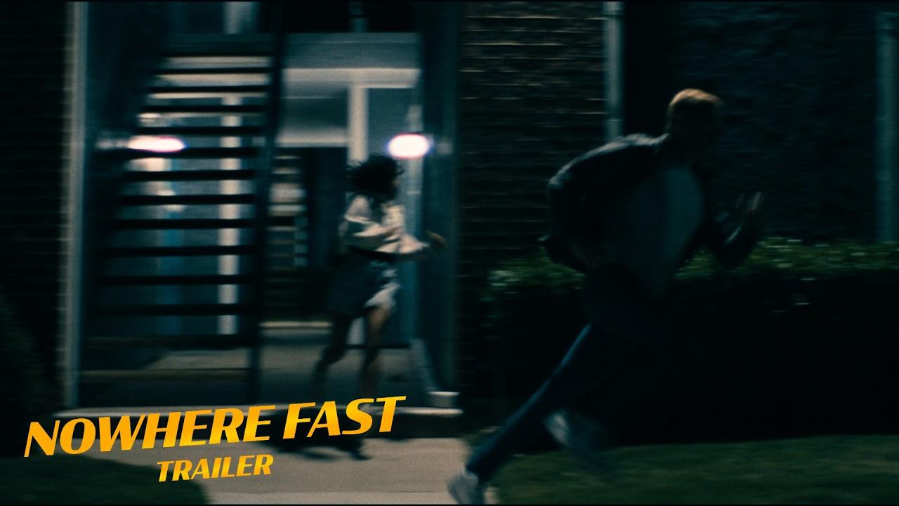 Nowhere Fast Trailer