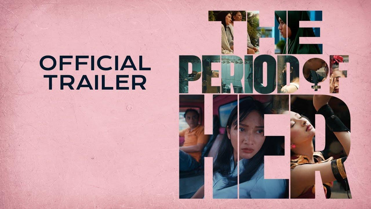 The Period of Her Trailer