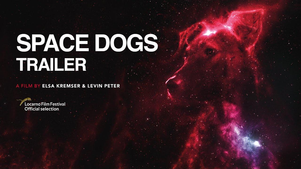 Space Dogs Trailer