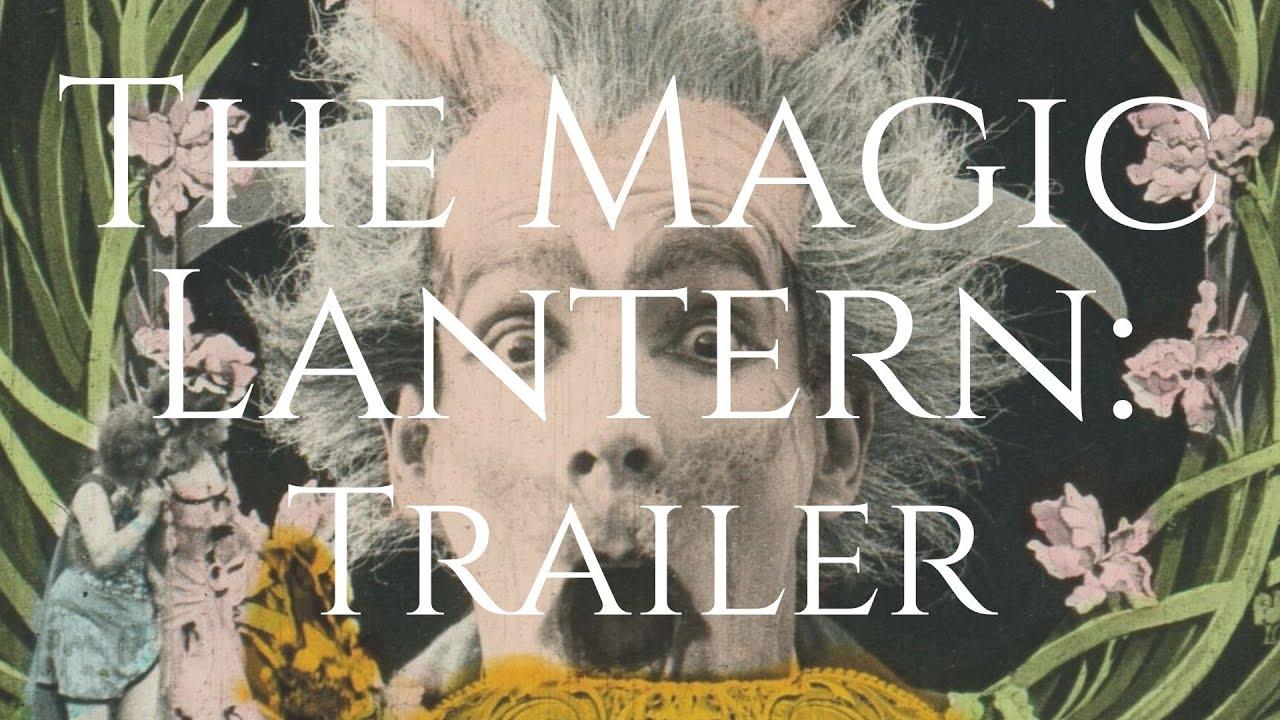 The Magic Lantern Trailer