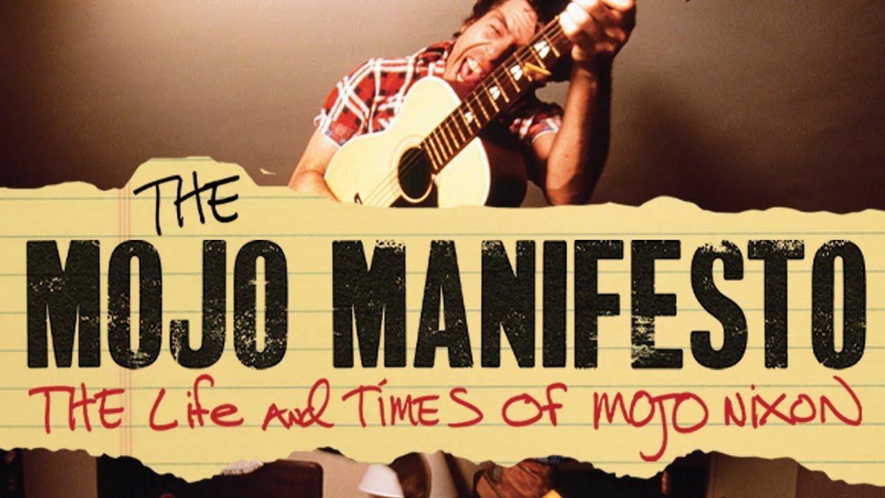 The Mojo Manifesto: The Life and Times of Mojo Nixon Trailer