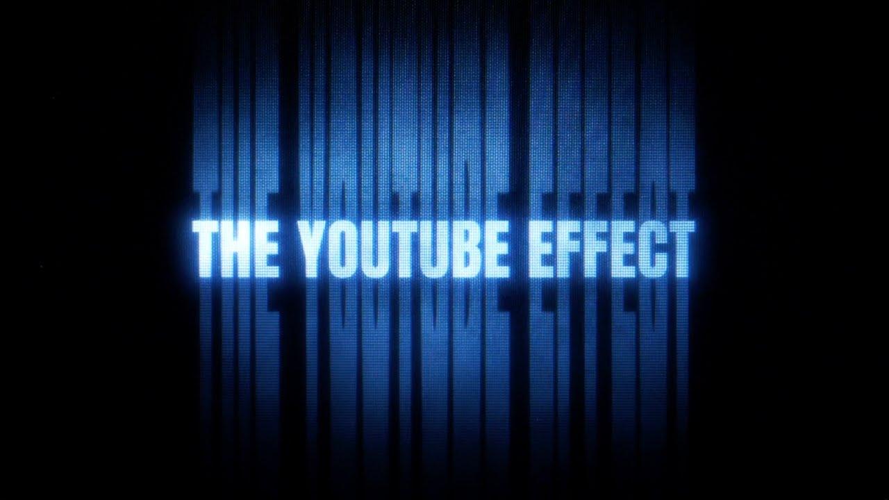 The YouTube Effect Trailer