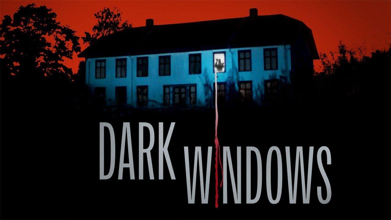 Dark Windows Trailer