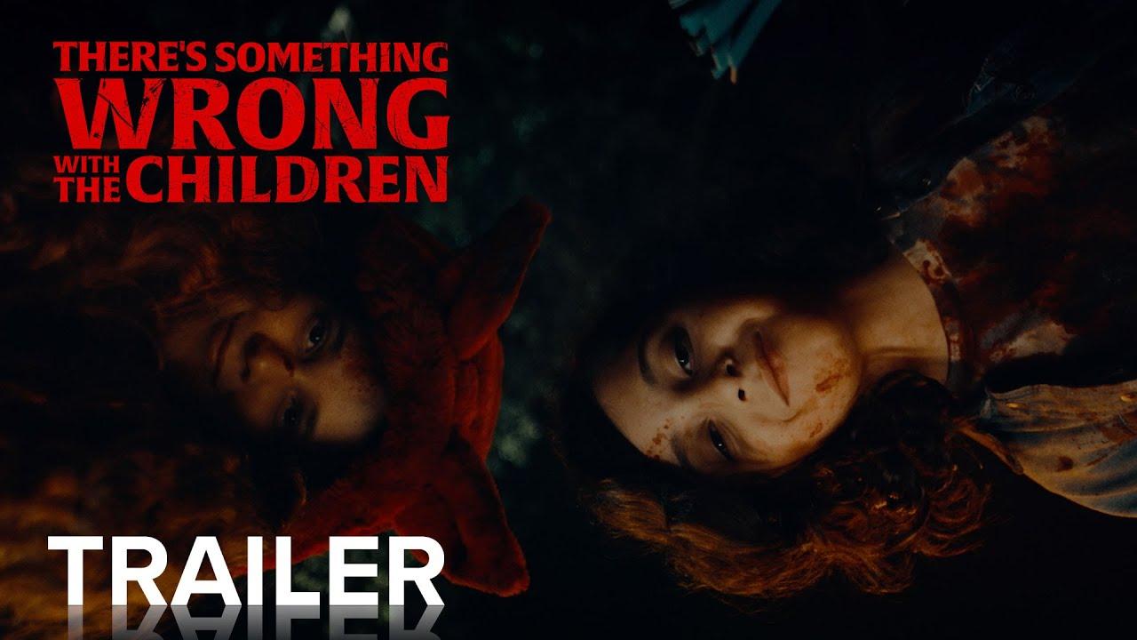 There's Something Wrong with the Children Trailer