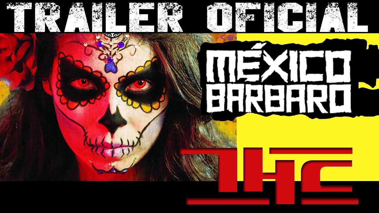 Barbarous Mexico Trailer