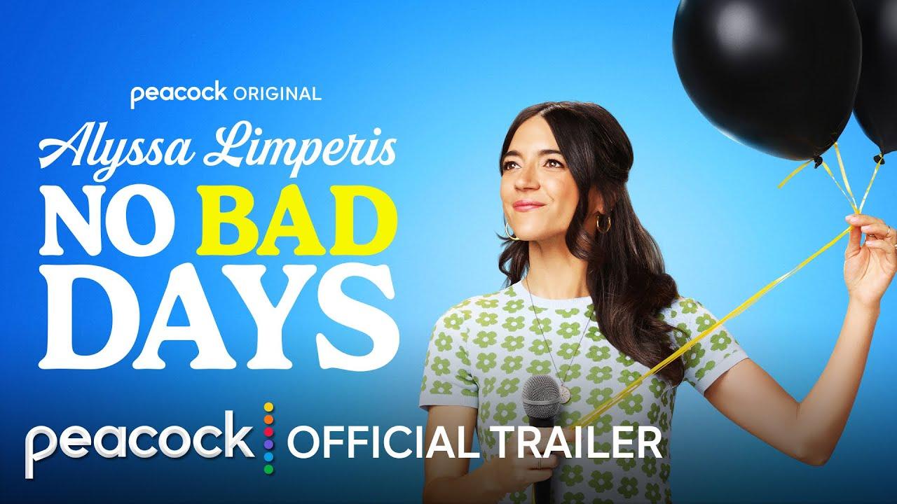 Alyssa Limperis: No Bad Days Trailer