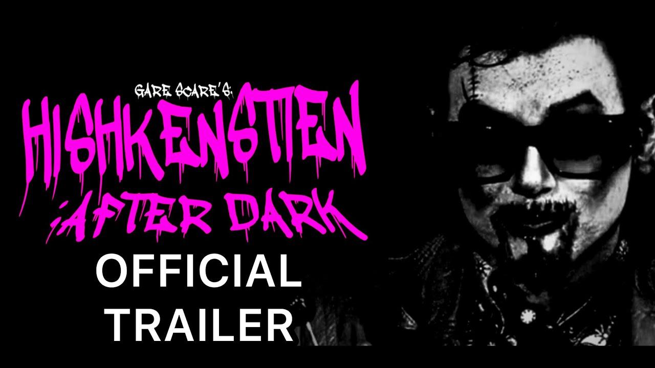Hishkenstien: After Dark Trailer