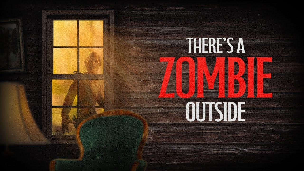 There's a Zombie Outside Trailer